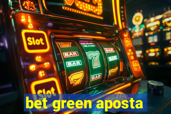 bet green aposta